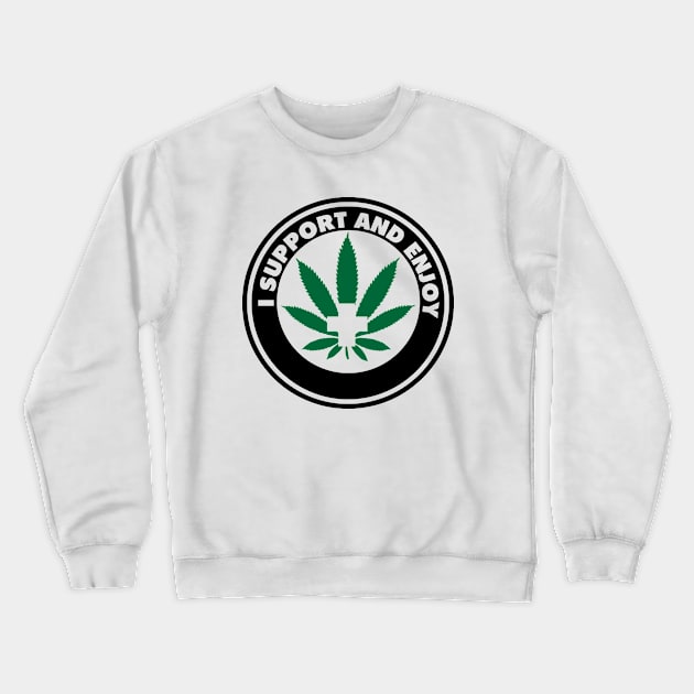 I Support And Enjoy Pot Leaf Logo Crewneck Sweatshirt by Illustrious Graphics 